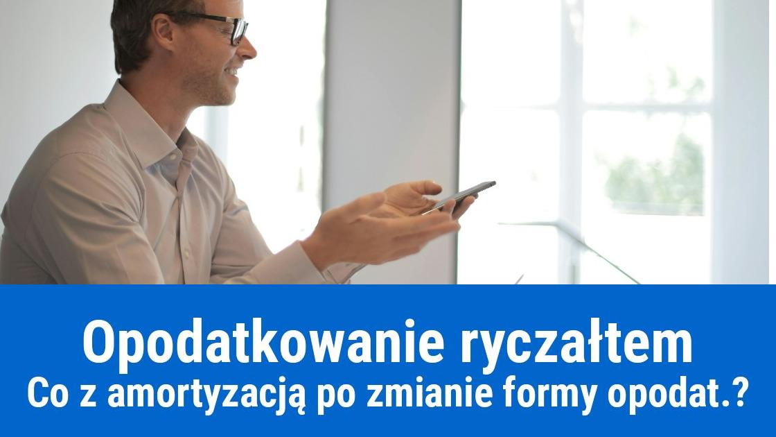 Amortyzacja po zmianie formy opodatkowania na ryczałt