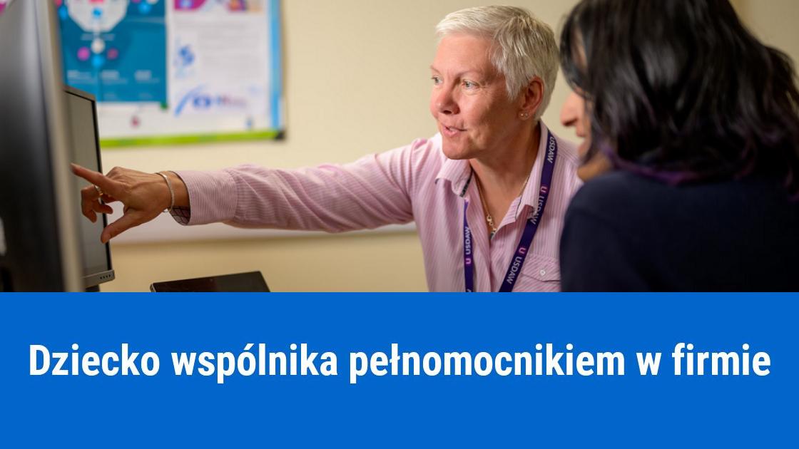 Czy dziecko może być pełnomocnikiem firmy?