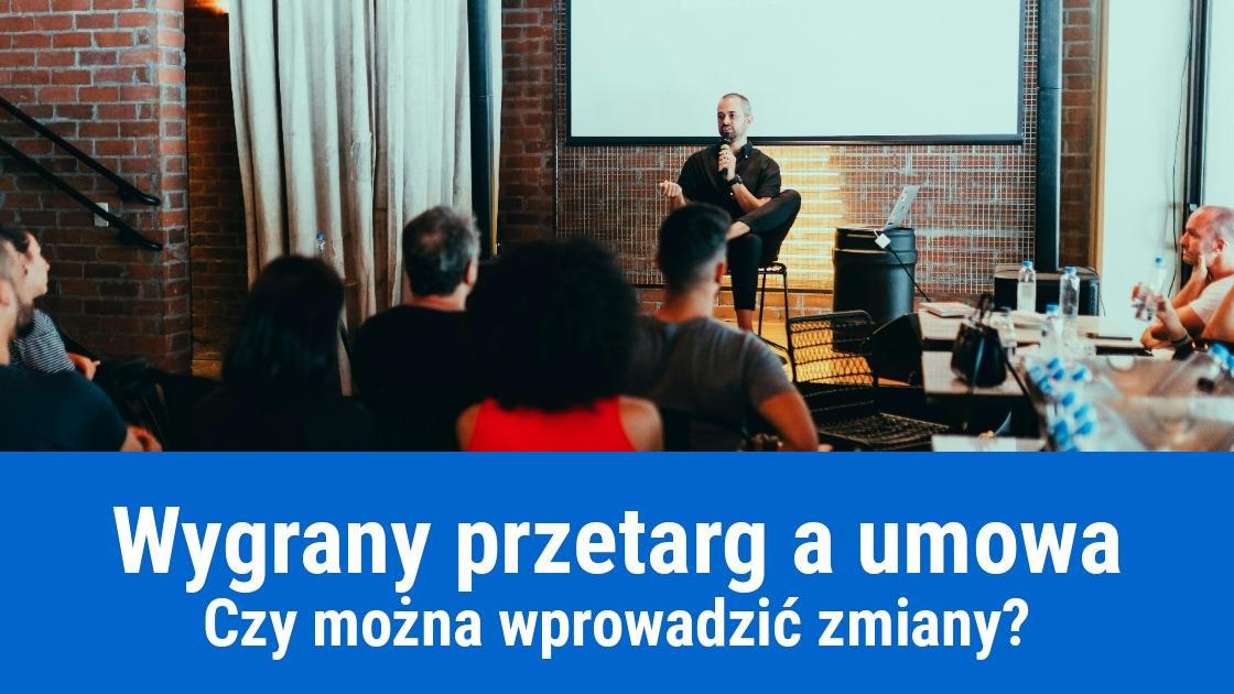 Czy można zmienić umowę po wygranym przetargu?