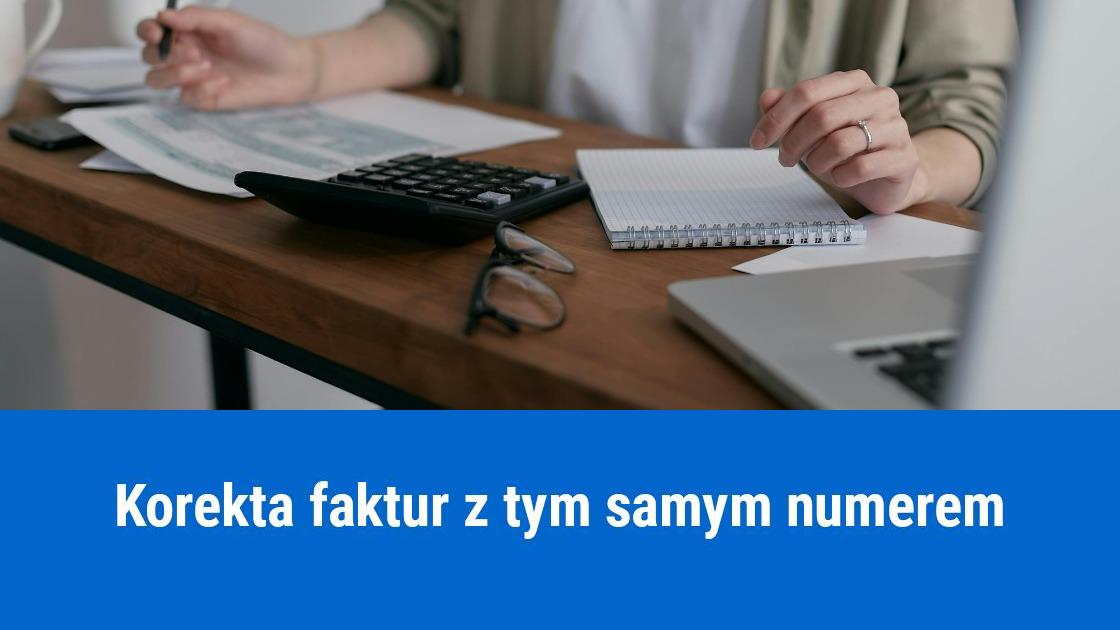 Dwie faktury z tym samym numerem, jak skorygować?