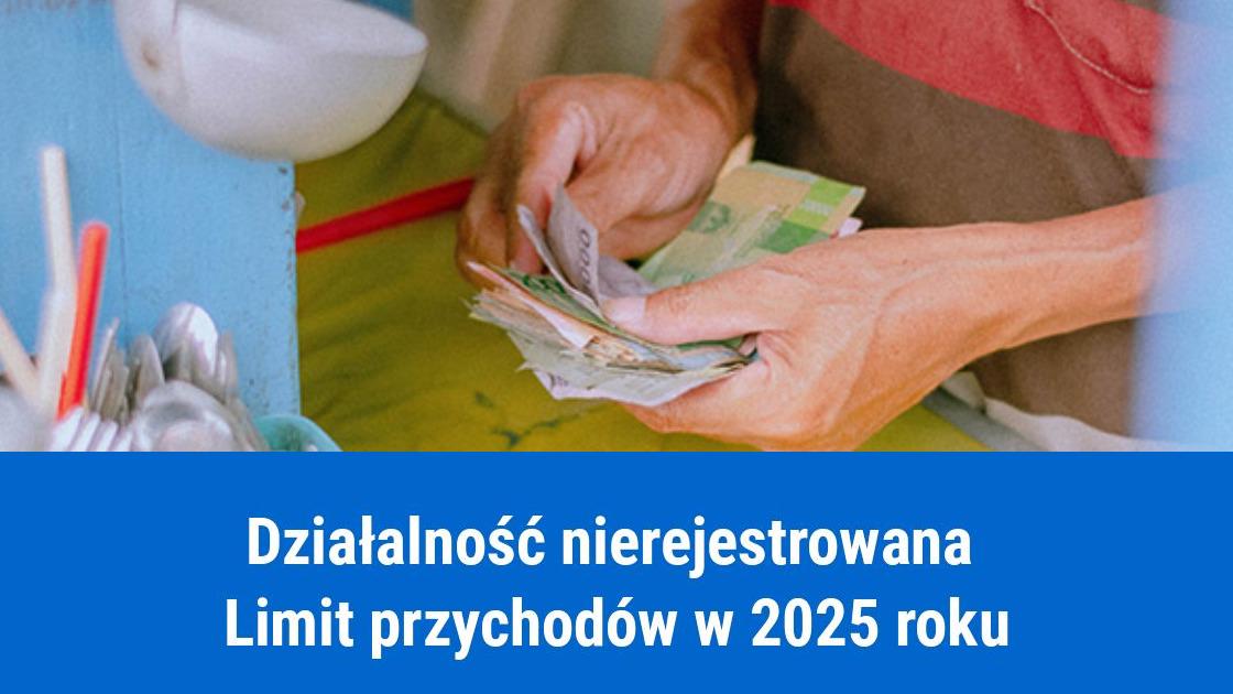 Działalność nierejestrowana, limit przychodu 2025