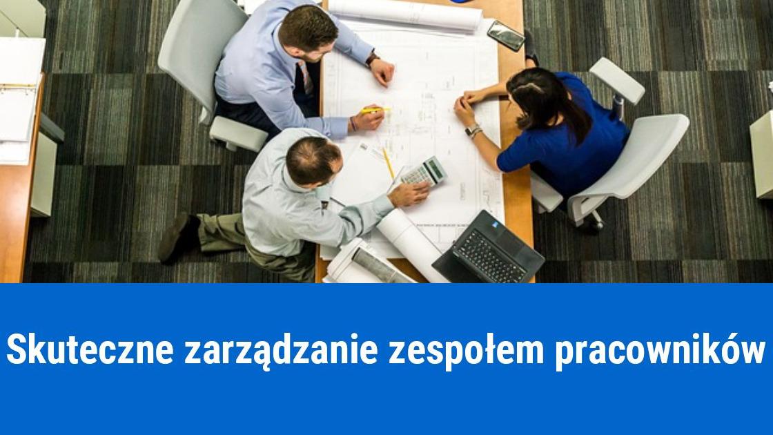 Jak dobrze zarządzać zespołem pracowników?