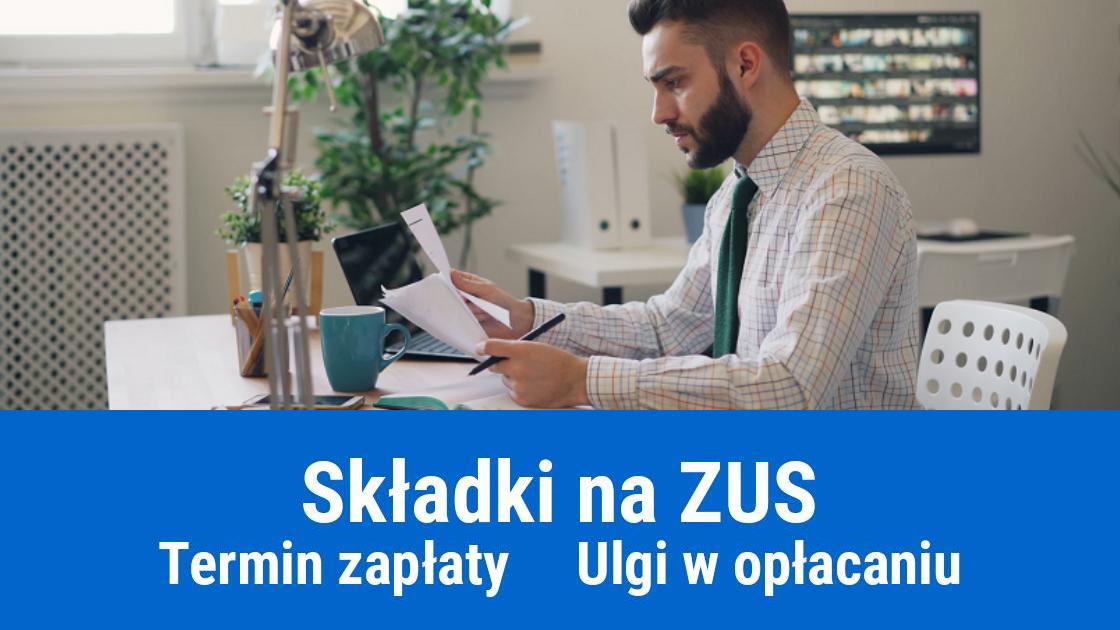 Jak i kiedy płaci się składki na ZUS?