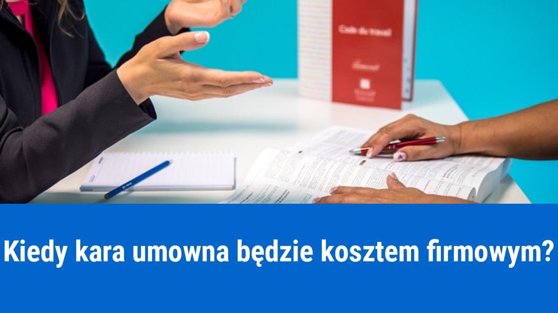 Czy kara umowna może być kosztem firmy?