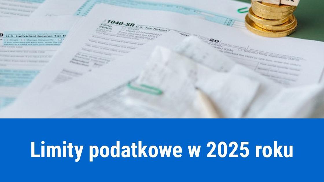 Nowe limity podatkowe 2025