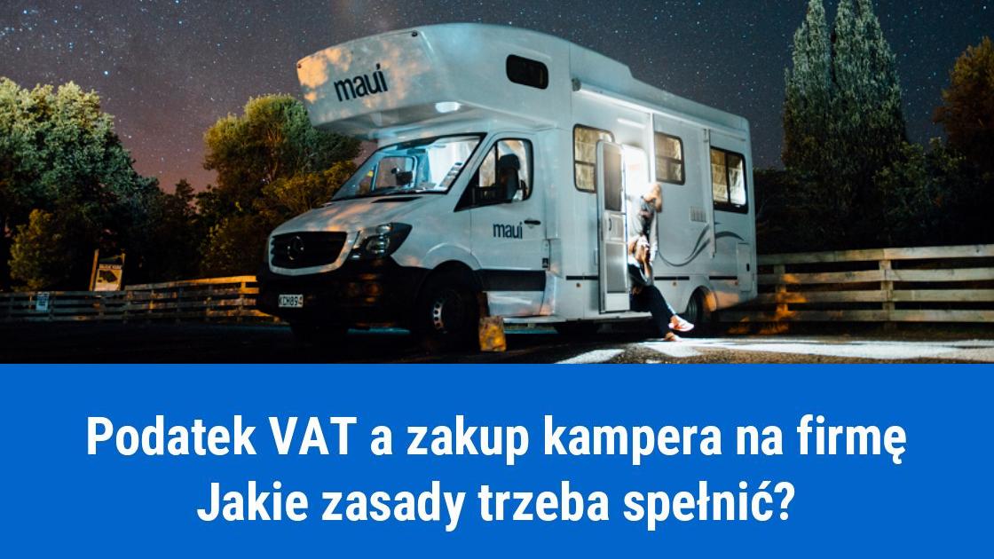 Odliczanie podatku VAT od zakupu kampera na firmę