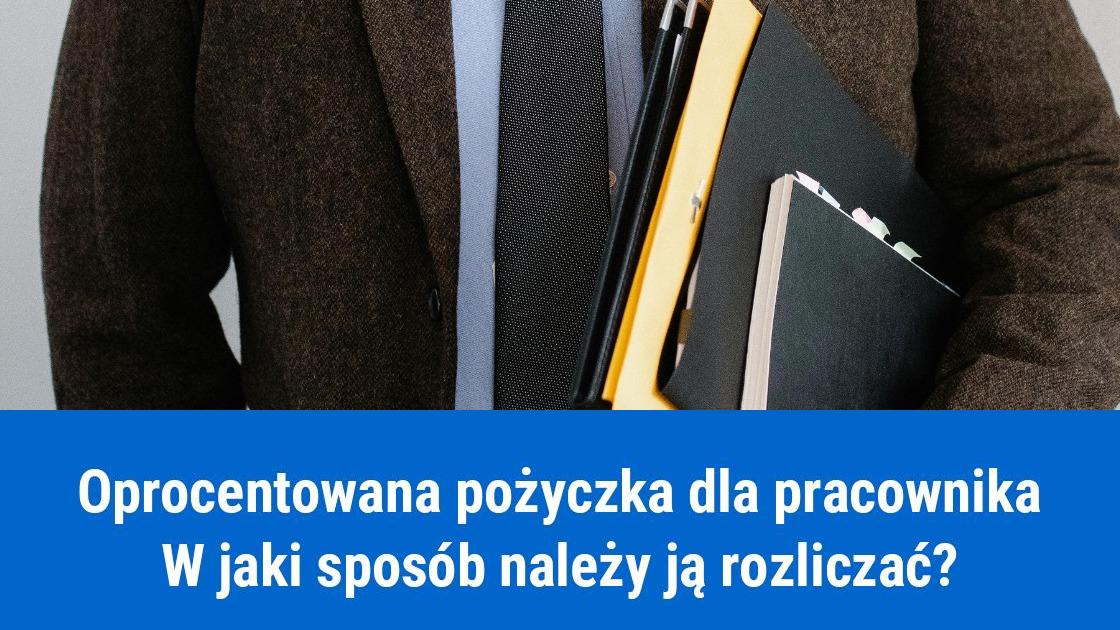 Jak rozliczyć w spółce oprocentowaną pożyczkę dla pracownika?