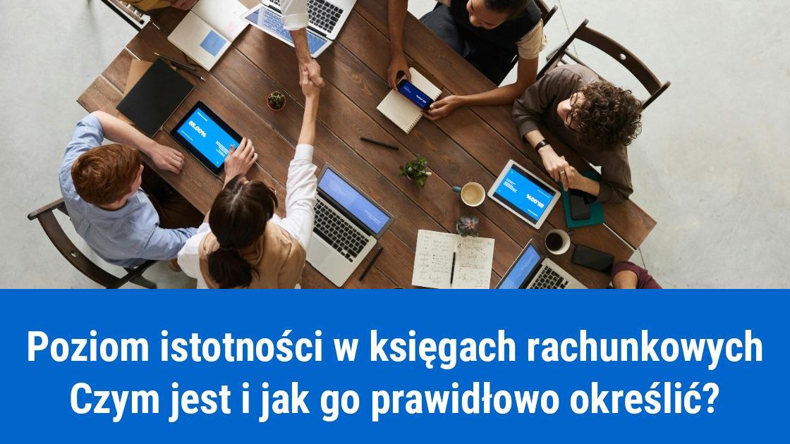 Co to jest poziom istotności w księgach rachunkowych?