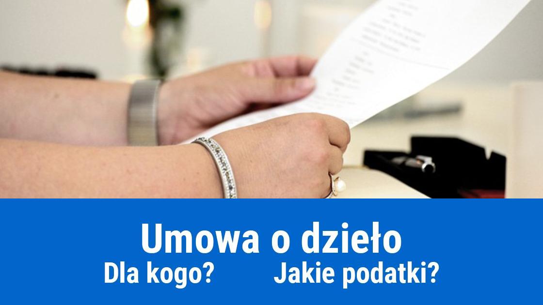 Praca na umowę o dzieło, kiedy można, jakie podatki?