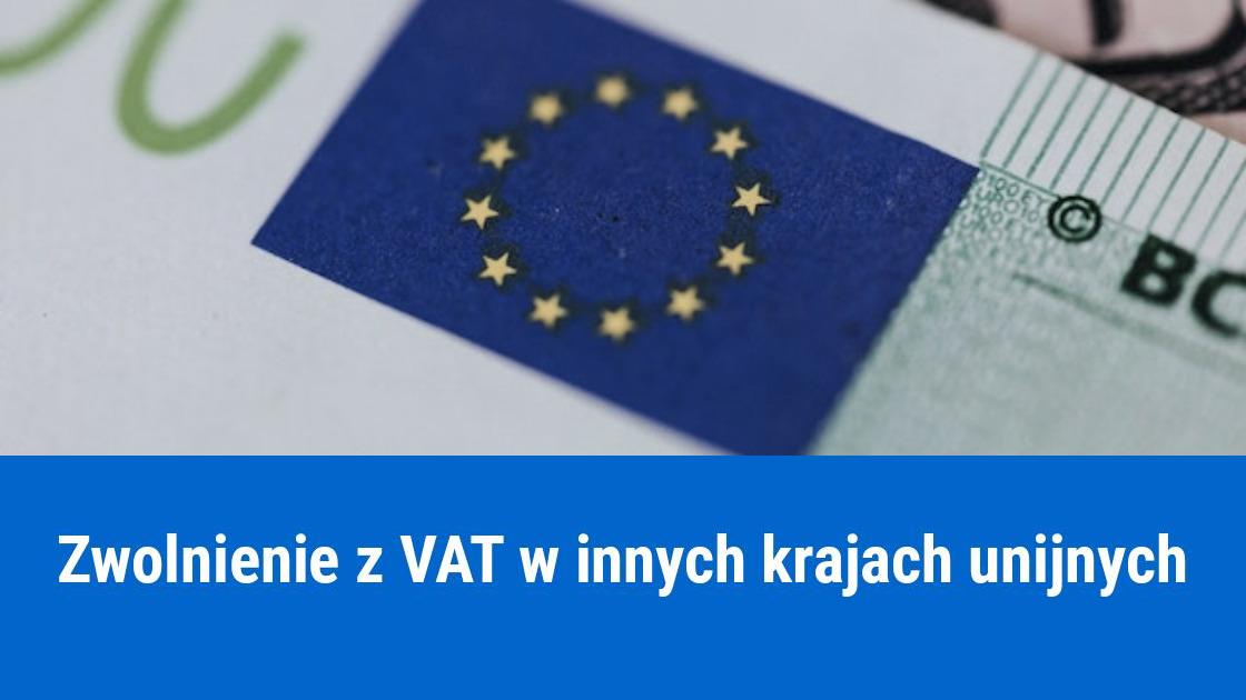 Procedura SME – zwolnienia z VAT w innych krajach UE