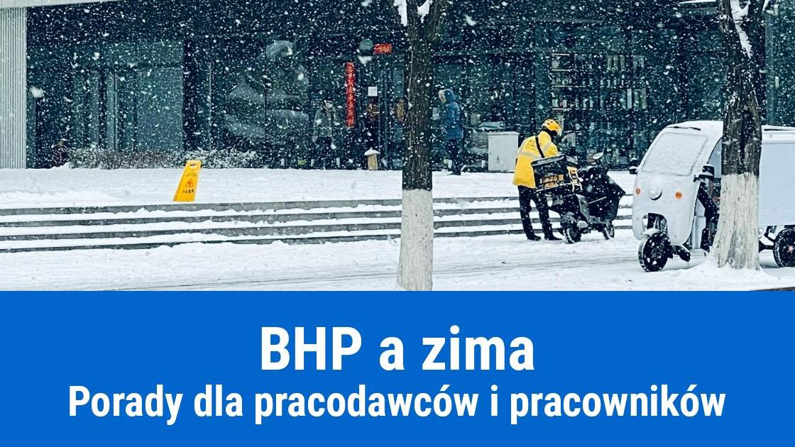 Przepisy BHP dla pracowników w sezonie zimowym