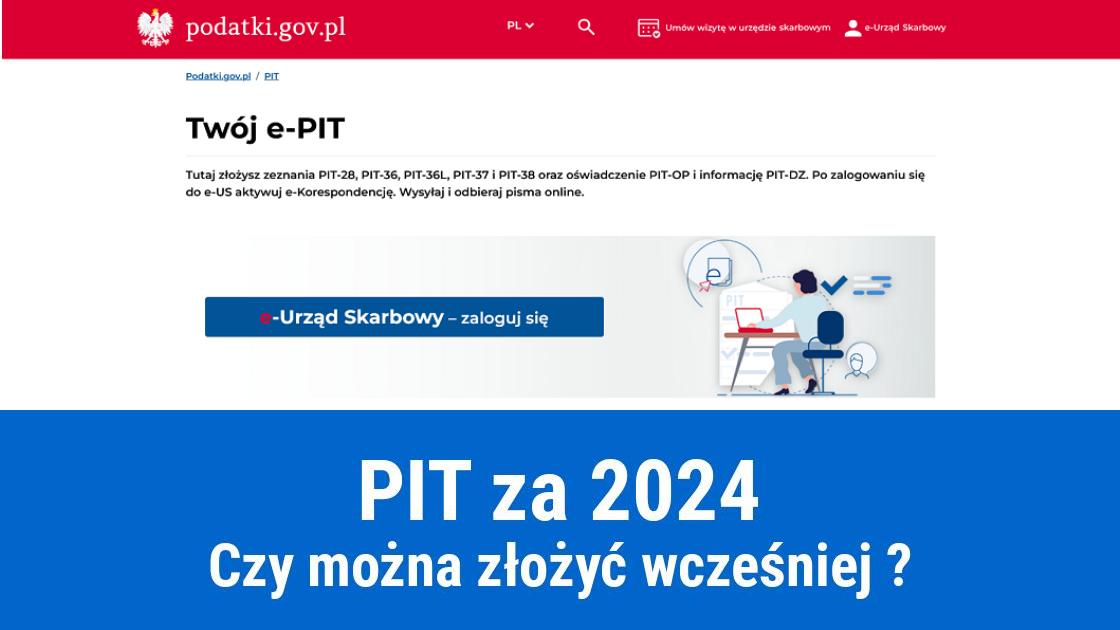 Rozliczenie PIT za 2024, czy można złożyć wcześniej w styczniu?