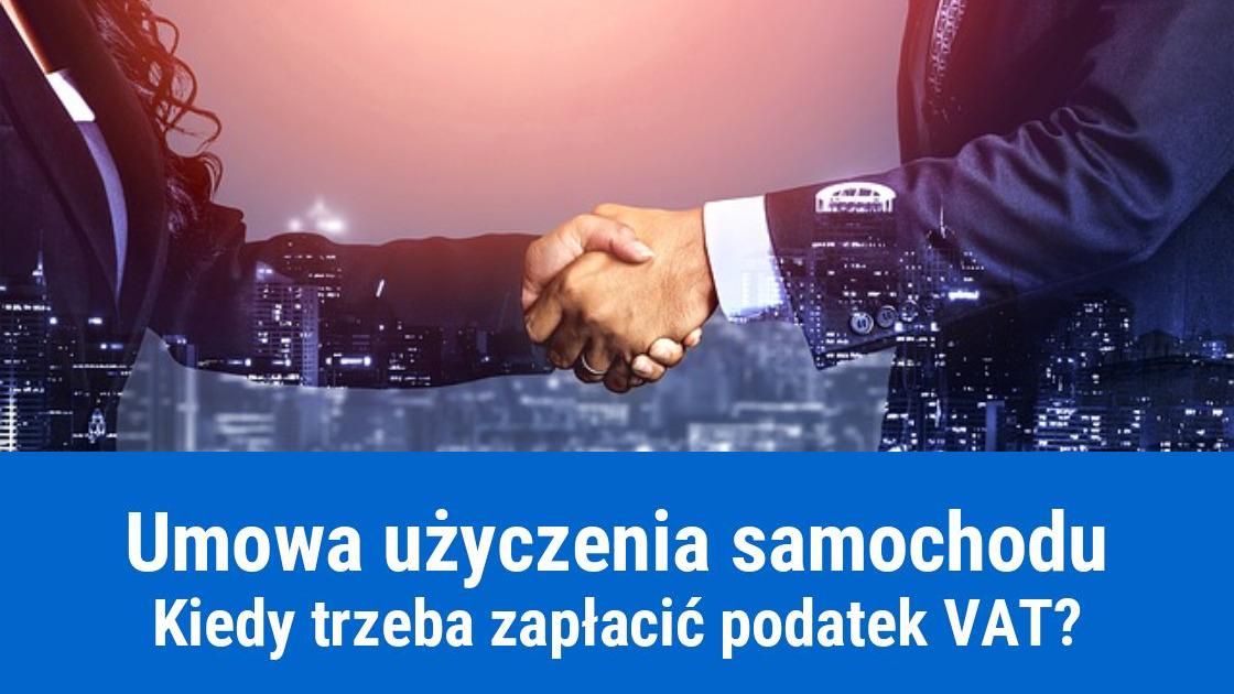 Czy od użyczenia samochodu płaci się VAT?