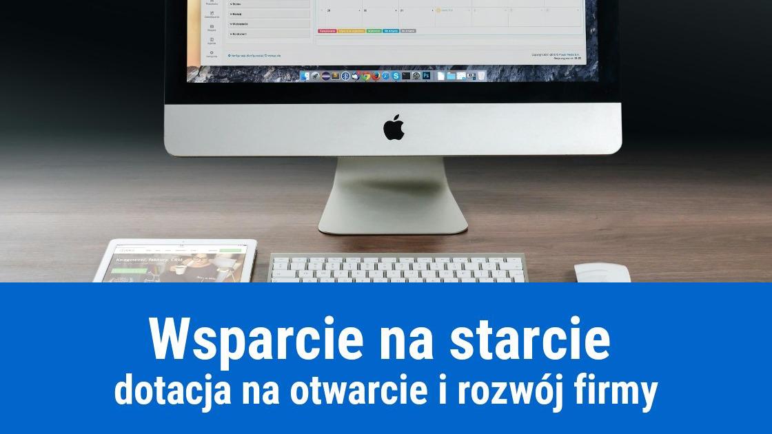 Wsparcie na starcie - dotacja na otwarcie firmy