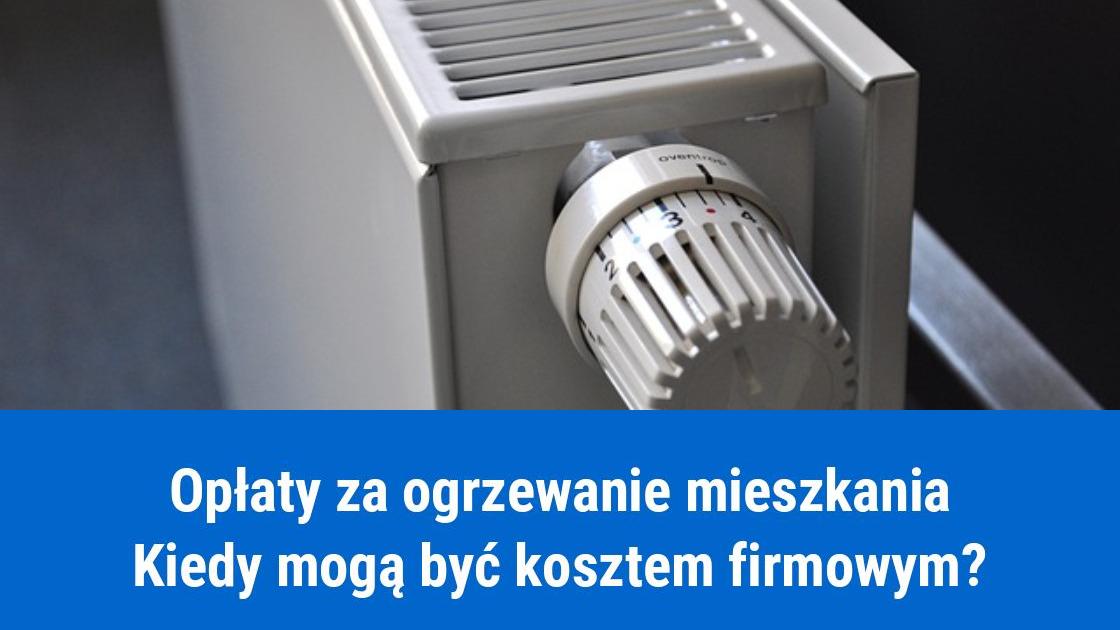 Wydatki na ogrzewanie w kosztach firmy