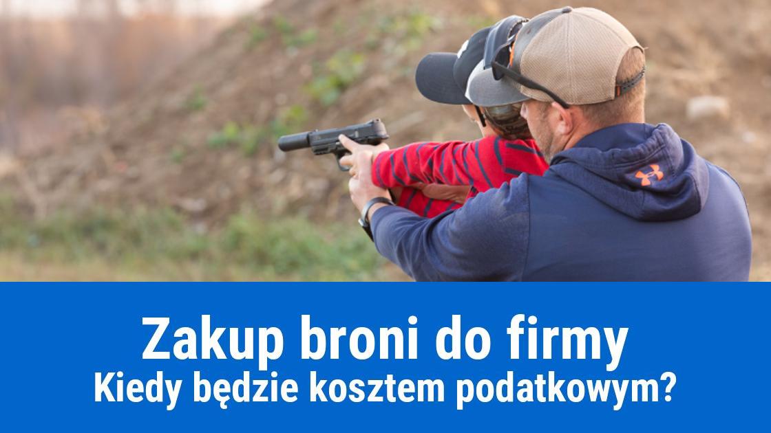 Zakup broni palnej w kosztach firmy