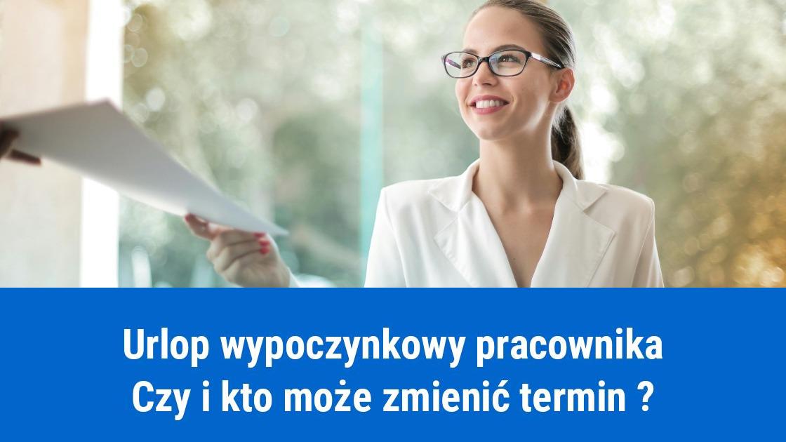 Czy pracownik może zmienić termin urlopu wypoczynkowego?